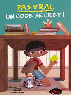 cover image of Pas vrai! Un code secret!
